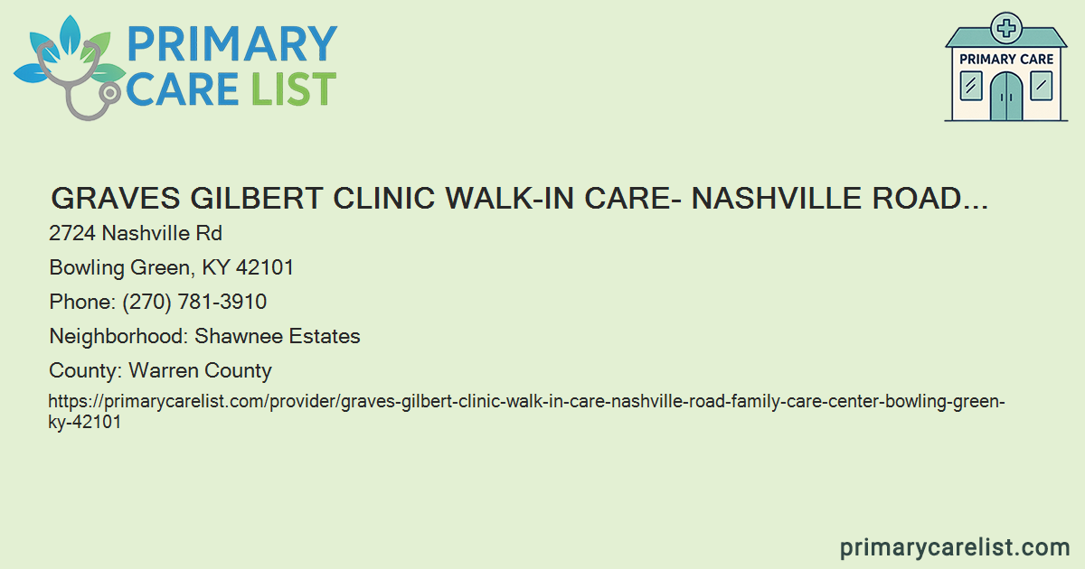 Graves Gilbert Clinic Walk-In Care- Nashville Road Family C