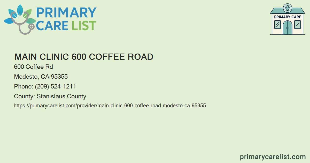 Main Clinic 600 Coffee Road - Primary Care in Modesto, CA