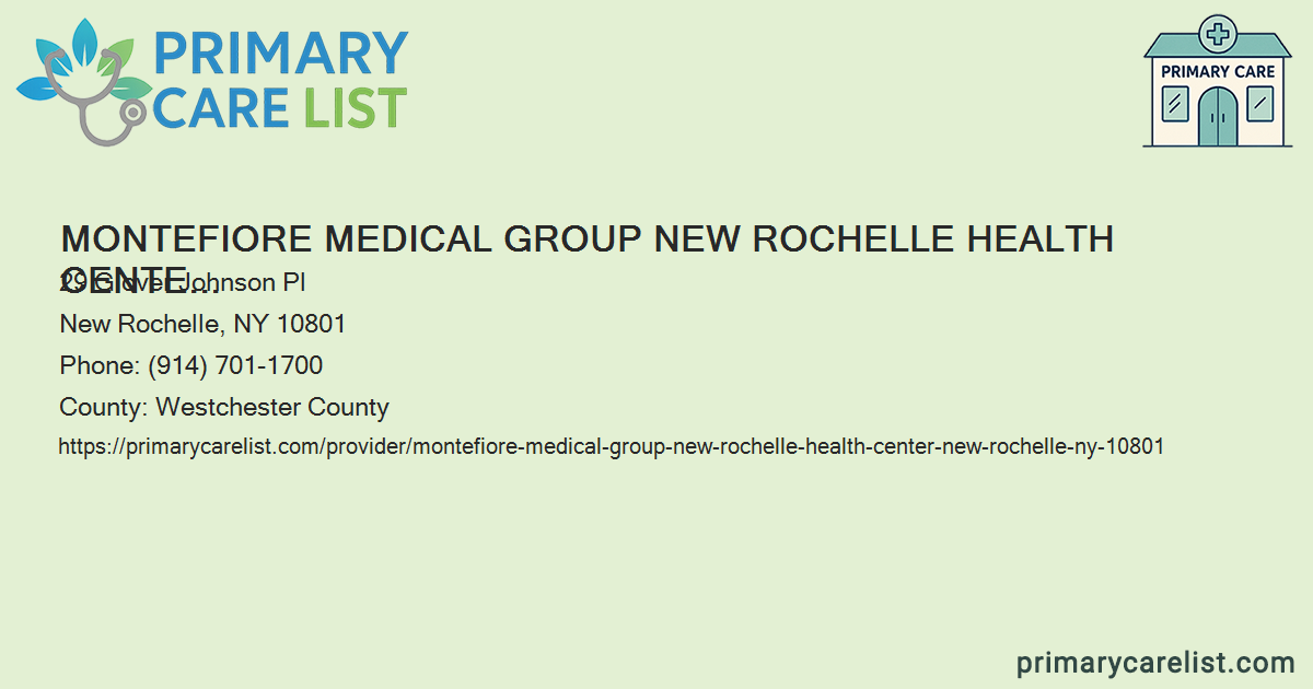 Monte New Rochelle Montefiore Medical Group New Rochelle Health Center - Pri